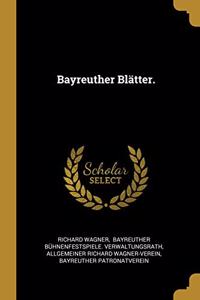 Bayreuther Blätter.