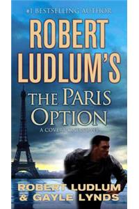 Robert Ludlum's the Paris Option: A Covert-One Novel