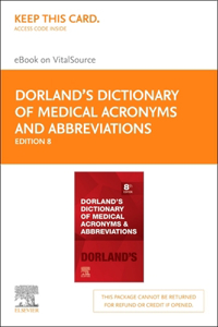 Dorland's Dictionary of Medical Acronyms and Abbreviations - Elsevier E-Book on Vitalsource (Retail Access Card): Dorland's Dictionary of Medical Acronyms and Abbreviations - Elsevier E-Book on Vitalsource (Retail Access Card)