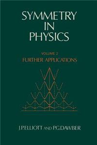 Symmetry in Physics: Volume 2: Further Applications