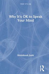 Why It's Ok to Speak Your Mind
