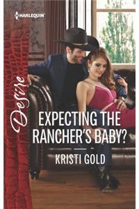 Expecting the Rancher's Baby?