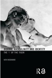 Boxing, Masculinity and Identity