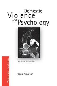 Domestic Violence and Psychology: A Critical Perspective