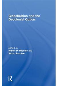 Globalization and the Decolonial Option