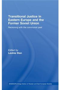 Transitional Justice in Eastern Europe and the Former Soviet Union