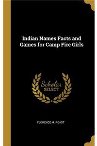 Indian Names Facts and Games for Camp Fire Girls