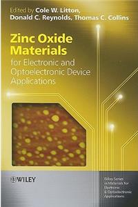 Zinc Oxide Materials for Electronic and Optoelectronic Device Applications