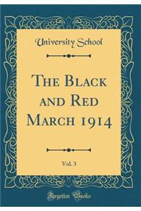 The Black and Red March 1914, Vol. 3 (Classic Reprint)