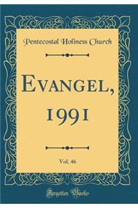 Evangel, 1991, Vol. 46 (Classic Reprint)