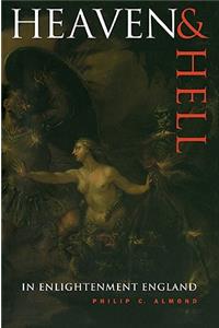 Heaven and Hell in Enlightenment England