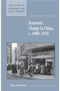 Economic Change in China, C.1800-1950