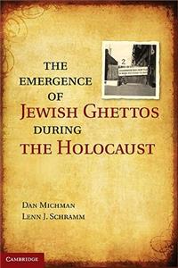 Emergence of Jewish Ghettos During the Holocaust