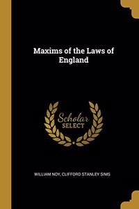 Maxims of the Laws of England