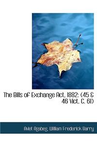 The Bills of Exchange ACT, 1882