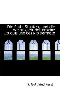 Die Plata-Staaten, Und Die Wichtigkeit Der Provinz Otuquis Und Des Rio Bermejo