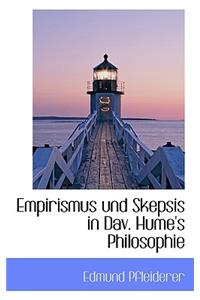 Empirismus Und Skepsis in Dav. Hume's Philosophie
