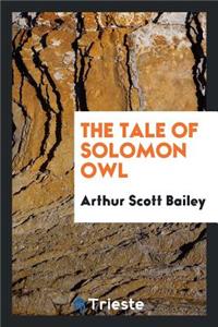 The Tale of Solomon Owl