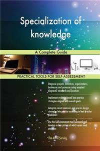 Specialization of knowledge A Complete Guide