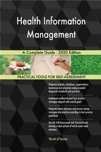 Health Information Management A Complete Guide - 2020 Edition