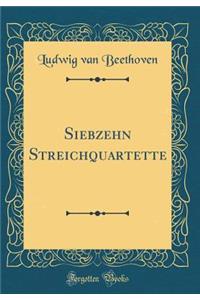 Siebzehn Streichquartette (Classic Reprint)