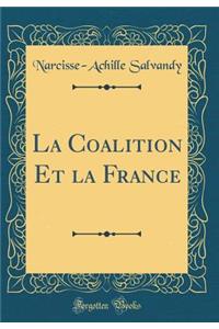 La Coalition Et La France (Classic Reprint)