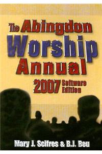 The Abingdon Worship Annual 2007
