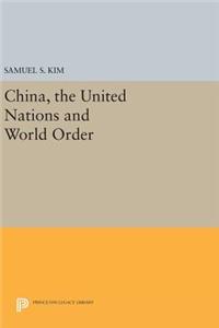 China, the United Nations and World Order