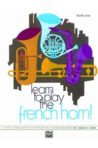 LEARN TO PLAY FRENCH HORN BOOK 1