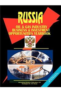 Russia Oil & Gas Sector Business & Investment Opportunities Yearbook