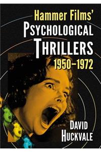 Hammer Films' Psychological Thrillers, 1950-1972