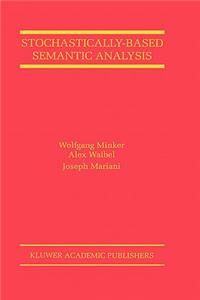 Stochastically-Based Semantic Analysis