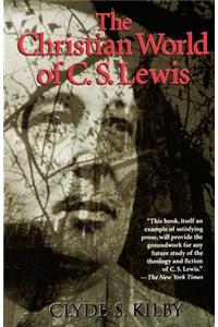 Christian World of C.S. Lewis,