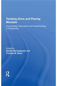 Twisting Arms and Flexing Muscles