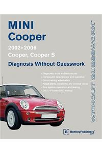 Mini Cooper Diagnosis Without Guesswork: 2002-2006: Cooper, Cooper S