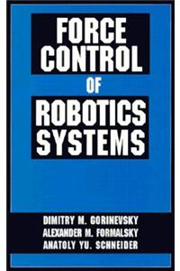 Force Control of Robotics Systems