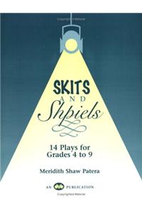 Skits and Shpiels