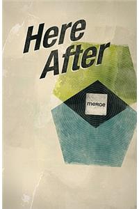 Here After