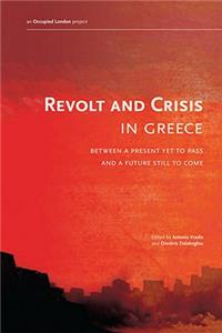 Revolt and Crisis in Greece