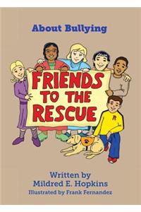 Friends to the Rescue