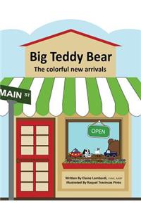 Big Teddy Bear: The colorful new arrivals