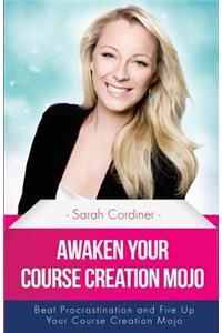 Awaken Your Course Creation Mojo