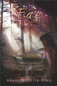 Fae - The Realm of Twilight