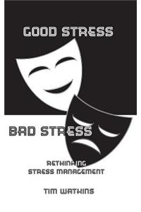 Good Stress - Bad Stress