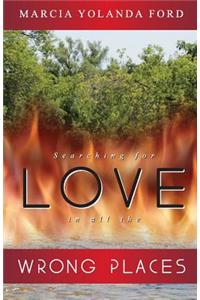 Searching for love in all the wrong places