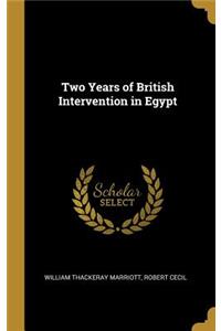 Two Years of British Intervention in Egypt