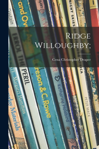 Ridge Willoughby;