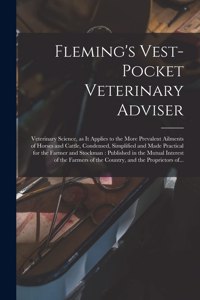 Fleming's Vest-pocket Veterinary Adviser [microform]