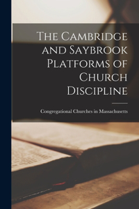 The Cambridge and Saybrook Platforms of Church Discipline