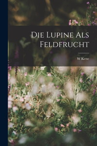 Lupine Als Feldfrucht